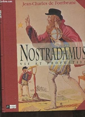 Imagen del vendedor de Nostradamus- vie et prophties a la venta por Le-Livre