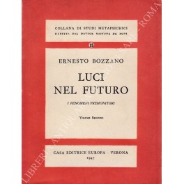 Seller image for Luci nel futuro. I fenomeni premonitori for sale by Libreria Antiquaria Giulio Cesare di Daniele Corradi