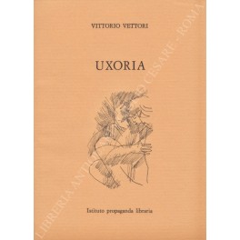 Bild des Verkufers fr Uxoria zum Verkauf von Libreria Antiquaria Giulio Cesare di Daniele Corradi