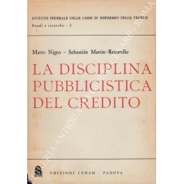Bild des Verkufers fr La disciplina pubblicistica del credito zum Verkauf von Libreria Antiquaria Giulio Cesare di Daniele Corradi