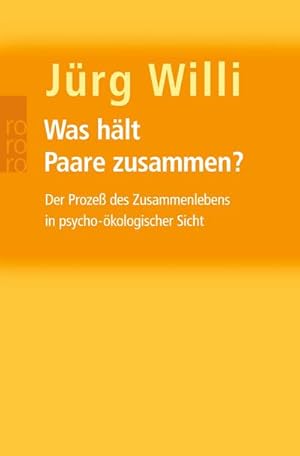 Bild des Verkufers fr Was hlt Paare zusammen? : Der Proze des Zusammenlebens in psycho-kologischer Sicht zum Verkauf von Smartbuy