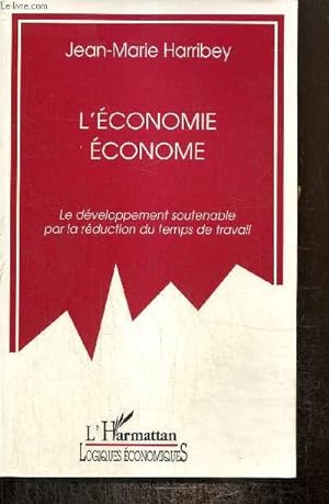 Seller image for L'conomie conome - Le dveloppement soutenable par la rduction du temps de travail (Collection "Logiques conomiques") for sale by Le-Livre