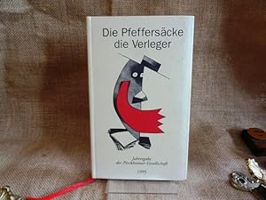 Die Pfeffersäcke die Verleger. Ein Almanach über Bücher und Lebenskunst. Mit Illustrationen von R...