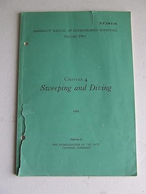 Bild des Verkufers fr Admiralty Manual of Hydrographic Surveying, volume two - chapter 4, Sweeping and Diving zum Verkauf von McLaren Books Ltd., ABA(associate), PBFA