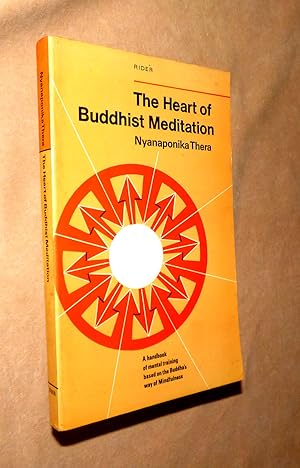 Seller image for THE HEART OF BUDDHIST MEDITATION: A Handbook of Mental Training Based on the Buddha's Way of Mindfulness for sale by Portman Rare Books