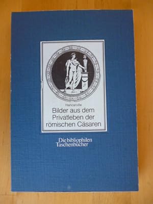 Image du vendeur pour Bilder aus dem Privatleben der rmischen Csaren. Die bibliophilen Taschenbcher, 15. mis en vente par Versandantiquariat Harald Gross