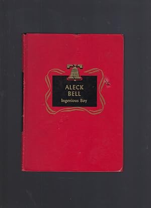 Seller image for Aleck Bell Ingenious Boy Childhood of Famous Americans Spencer Press for sale by Keller Books