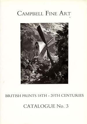 Campbell Fine Art Catalogue #3: British Prints 18th - 20th Centuries / 1991