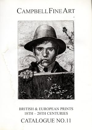 Campbell Fine Art Catalogue #11 British and European Prints 18th - 20th Centuries / SUMMER 2004