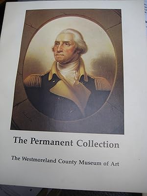 Seller image for The Permanent Collection The Westmoreland County Museum of Art for sale by Ralstons Reads