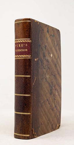 Image du vendeur pour An account of expeditions to the Sources of the Mississippi, and through the western parts of Louisiana, to the sources of the Arkansaw, Kans, La Platte, and Pierre Juan, Rivers; performed by order of the Government of the United States during the years 1805, 1806, and 1807. And a tour through the Interior parts of New Spain, when conducted through these provinces, by order of The Captain-General, in the year 1807. By Major Z. M. Pike. Illustrated by maps and charts mis en vente par Arader Books