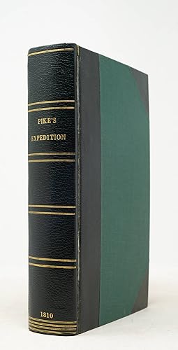 Image du vendeur pour An account of expeditions to the Sources of the Mississippi, and through the western parts of Louisiana, to the sources of the Arkansaw, Kans, La Platte, and Pierre Juan, Rivers; performed by order of the Government of the United States during the years 1805, 1806, and 1807. And a tour through the Interior parts of New Spain, when conducted through these provinces, by order of The Captain-General, in the year 1807. By Major Z. M. Pike. Illustrated by maps and charts mis en vente par Arader Books