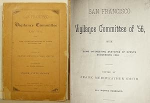 Seller image for San Francisco / Vigilance Committee Of '56 / With / Some Interesting Sketches Of Evens / Succeeding 1846 for sale by Watermark West Rare Books