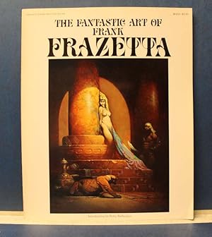 The Fantastic Art Of Fran Frazetta Introduction by Betty Ballantine