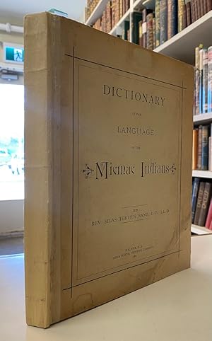 Seller image for Dictionary of the Language of the Micmac Indians, who reside in Nova Scotia, New Brunswick, Prince Edward Island, Cape Breton and Newfoundland for sale by The Odd Book  (ABAC, ILAB)