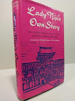 Lady Nijo's Own Story ( Towazu-Gatari): The Candid Diary Of a Thirteenth Century Japanese Imperia...