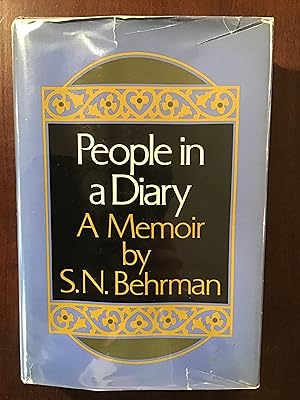 PEOPLE IN A DIARY: A MEMOIR BY S.N. BEHRMAN
