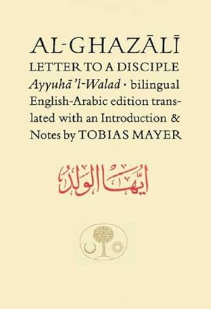 Seller image for Al-Ghazali Letter to a Disciple (Ghazali Series) by al-Ghazali, Abu Hamid Muhammad [Paperback ] for sale by booksXpress