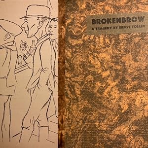 Brokenbrow. A tragedy by Ernst Toller. Illustrated by George Grosz.