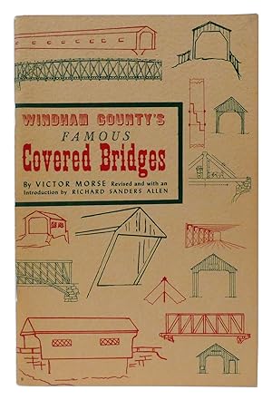 Immagine del venditore per WINDHAM COUNTY'S FAMOUS COVERED BRIDGES venduto da Rare Book Cellar