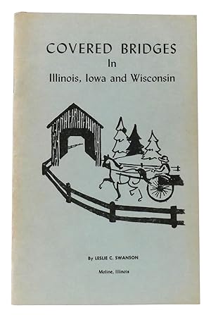 Seller image for COVERED BRIDGES IN ILLINOIS, IOWA AND WISCONSIN for sale by Rare Book Cellar