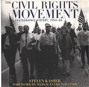 Seller image for THE CIVIL RIGHTS MOVEMENT A Photographic History, 1954 68 for sale by The Avocado Pit