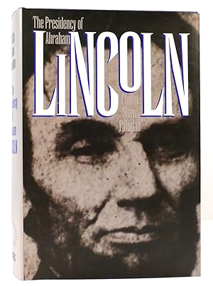 Seller image for THE PRESIDENCY OF ABRAHAM LINCOLN for sale by Rare Book Cellar