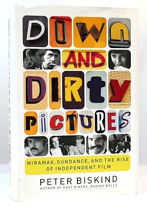 Imagen del vendedor de DOWN AND DIRTY PICTURES Miramax, Sundance, and the Rise of Independent Film a la venta por Rare Book Cellar