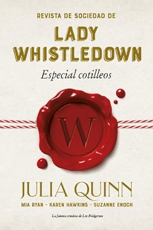 Seller image for Revista de sociedad de lady Whistledown/ The Further Observations of Lady Whistledown : Especial Cotilleos -Language: spanish for sale by GreatBookPrices
