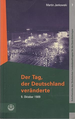 Bild des Verkufers fr Der Tag, der Deutschland vernderte 9. Oktober 1989 zum Verkauf von Leipziger Antiquariat