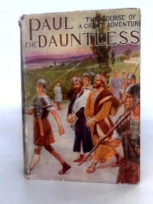 Bild des Verkufers fr Paul The Dauntless zum Verkauf von World of Rare Books