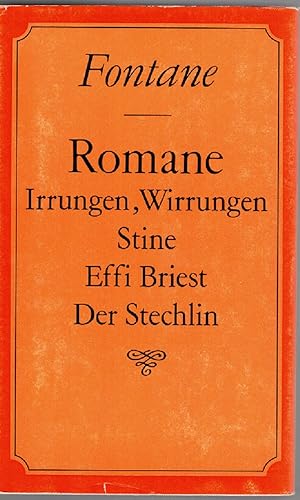 Romane: Irrungen, Wirrungen; Stine; Effi Briest; Der Stechlin.