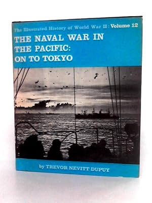 Bild des Verkufers fr The Naval War In The Pacific: On To Tokyo zum Verkauf von World of Rare Books