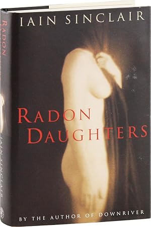 Immagine del venditore per Radon Daughters: A voyage, between art and terror, from the Mound of Whitechapel to the limestone pavements of the Burren [Deluxe Issue - 1/26 Copies, Signed] venduto da Lorne Bair Rare Books, ABAA
