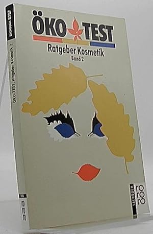 Ratgeber Kosmetik; Teil: Bd. 2. [Mitarb. dieses Ratgebers: Edda Greiner-Schuster .] / Rororo ; 87...