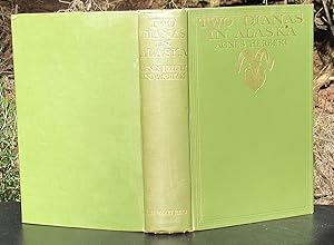 Two Dianas In Alaska -- 1910 FIRST UK EDITION