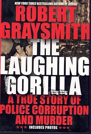 Seller image for THE LAUGHING GORILLA A True Story of Police Corruption and Murder for sale by Books on the Boulevard
