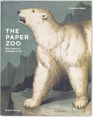 Bild des Verkufers fr The Paper Zoo: 500 Years of Animals in Art zum Verkauf von Lorne Bair Rare Books, ABAA