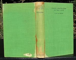 Bild des Verkufers fr Early Travellers In The Alps. -- 1930 FIRST UK EDITION zum Verkauf von JP MOUNTAIN BOOKS