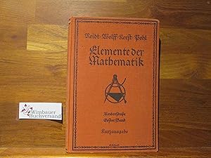 Die Elemente der Mathematik; Kurzausgabe Unterstufe Band 1 Unter Mitw. von Bruno Kerst, hrsg. von...