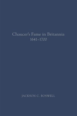 Immagine del venditore per Chaucer's Fame in Britannia 1641-1700 venduto da GreatBookPrices