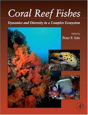 Seller image for Coral Reef Fishes: Dynamics and Diversity in a Complex Ecosystem (Interface Science and Technology) for sale by WeBuyBooks