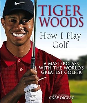 Seller image for Tiger Woods: How I Play Golf for sale by WeBuyBooks