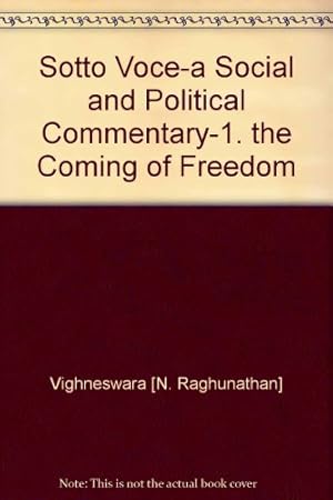 Imagen del vendedor de Sotto Voce-a Social and Political Commentary-1. the Coming of Freedom a la venta por WeBuyBooks