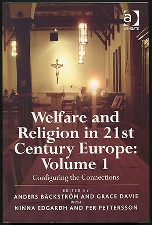 Immagine del venditore per Welfare and Religion in 21st Century Europe. Volume 1: Configuring the Connections venduto da Between the Covers-Rare Books, Inc. ABAA