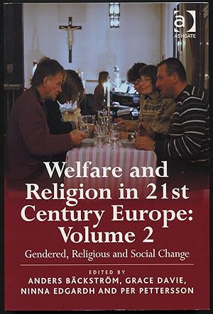 Immagine del venditore per Welfare and Religion in 21st Century Europe. Volume 2: Gendered, Religious, and Social Change venduto da Between the Covers-Rare Books, Inc. ABAA