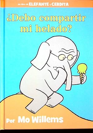 Seller image for Debo Compartir mi Helado? (Elephant & Piggie) for sale by Adventures Underground