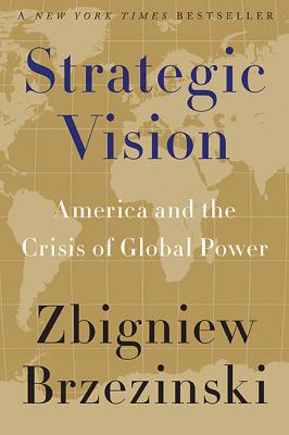 Seller image for Strategic Vision: America and the Crisis of Global Power (Paperback or Softback) for sale by BargainBookStores
