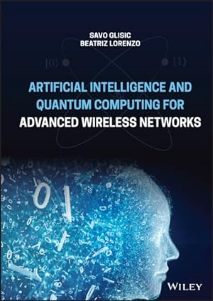 Immagine del venditore per Artificial Intelligence and Quantum Computing for Advanced Wireless Networks venduto da GreatBookPrices