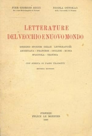 Seller image for Letterature del vecchio e nuovo mondo. Disegno storico delle letterature americana, francese, inglese, russa, spagnola, tedesca. for sale by FIRENZELIBRI SRL